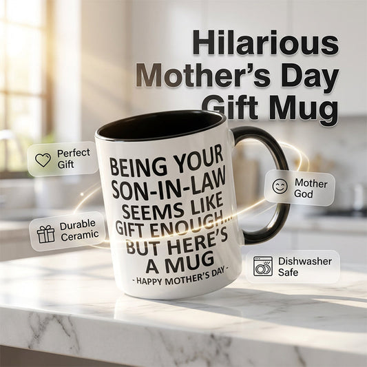 📢📢30% OFF !! ⏰"Being Your Son-in-Law" Humorous Coffee Mug