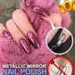 📢📢50% OFF !! ⏰2026 Glamorous Metallic Mirror Nail Polish