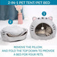 📢📢50% OFF !! ⏰2-In-1 Pet Tent & Pet Bed
